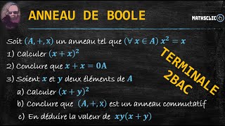 ALGÈBRE\ANNEAUX  ANNEAU DE BOOLE  TERMINALE\2BAC [upl. by Rosy]