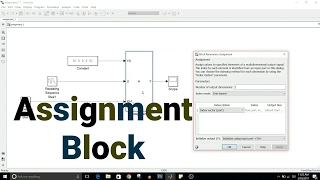 Simulink Tutorial  24  Assignment Block [upl. by Gnehs]