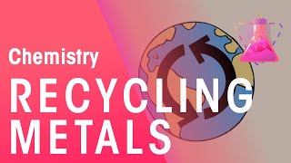 Recycling Metals  Environmental Chemistry  Chemistry  FuseSchool [upl. by Lipkin]