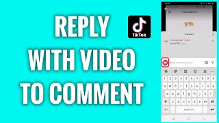 How To Reply With A Video To Comments On TikTok [upl. by Anasor]