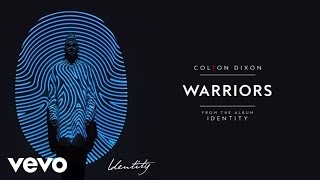 Colton Dixon  Warriors Audio [upl. by Corbet]