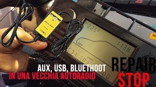 Aggiungere USB AUX BLUETOOTH ad una VECCHIA AUTORADIO [upl. by Thunell]