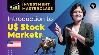 Introduction to US Stock Markets  Investment Masterclass [upl. by Nirok]