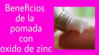 Pomada con oxido de zinc beneficios [upl. by Christina]