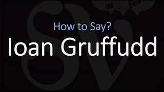 How to Pronounce Ioan Gruffudd CORRECTLY [upl. by Eirojam]