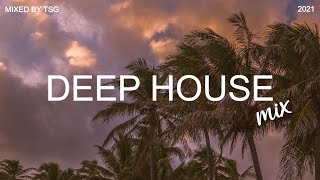 Deep House Mix 2021 Vol1  Mixed By TSG [upl. by Ainnat]