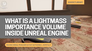 UE4 What is A Lightmass Importance Volume [upl. by Noiro658]