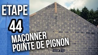 Comment Maçonner une pointe pignon  Etape 44 [upl. by Lachman]