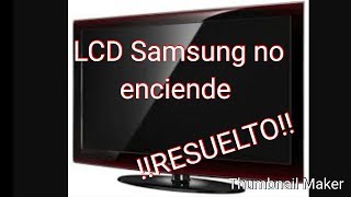 TV Samsung no enciende RESUELTO Reparación fuente oscilada paso por paso [upl. by Mima663]