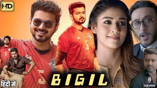 Bigil Full Movie Hindi Dubbed South  Thalapathi Vijay  Nayanthara Jacky Shroff HD Review amp Facts [upl. by Cutlerr287]