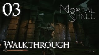 Mortal Shell  Walkthrough Part 3 Finishing Fallgrim [upl. by Weinman]