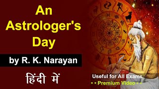 An Astrologers Day by RK Narayan in Hindi  story  summary  class 11  class 12  brainstorming [upl. by Kilmarx]