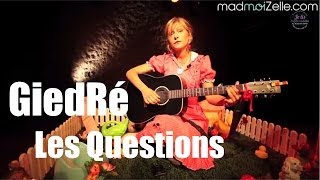 GiedRé  Les Questions [upl. by Urson663]