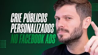 COMO CRIAR SEU PÚBLICOS NO FACEBOOK ADS [upl. by Anica15]