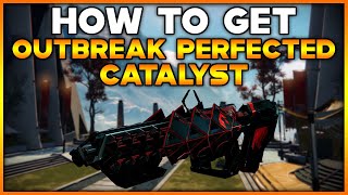 DESTINY 2 How To Get OUTBREAK PERFECTED CATALYST [upl. by Adnuhser]