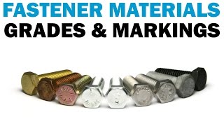 Understanding Fastener Grades amp Materials  Fasteners 101 [upl. by Wind]