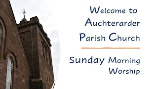 Auchterarder Parish Church Sunday Service 30th June 2024 [upl. by Atwahs]