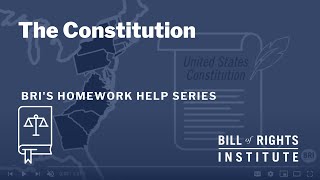 The Constitution  BRIs Homework Help Series [upl. by Long]