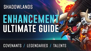 Shadowlands Ultimate Enhancement Shaman Guide  CovenantLegendariesTalentsRotation [upl. by Aehtela]