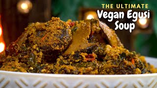 VEGAN NIGERIAN EGUSI SOUP  HOW TO MAKE THE BEST EGUSI SOUP RECIPE  EGUSI SOUP RECIPE FOR VEGANS 🍲 [upl. by Gore807]