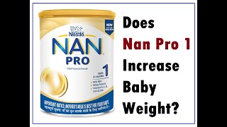 Does Nan Pro 1 Increase Baby Weight [upl. by Ednil330]