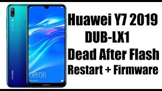 Huawei Y7 2019 DUBLX1 Dead After Flash Restart  Firmware [upl. by Inittirb]