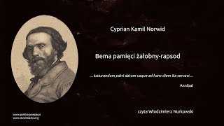 Cyprian Kamil Norwid  Bema pamięci żałobnyrapsod [upl. by Aiclef92]