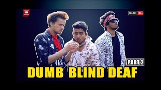 DUMB BLIND DEAF Part2  ROUND2HELL  R2H [upl. by Yessej]