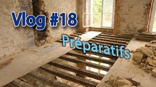 Préparation au placement des poutrelles Vlog Rénovation 18 [upl. by Spillihp]