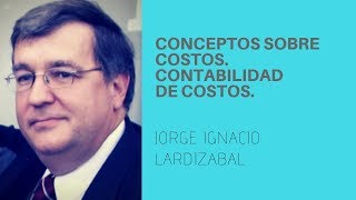 Conceptos sobre Costos Contabilidad de Costos  Unidad 1 [upl. by Lancelle]