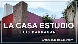 Casa Estudio Luis Barragán Documental de arquitectura [upl. by Noswal]