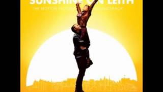 Sunshine on Leith  Im Gonna Be 500 Miles movie version [upl. by Casia]