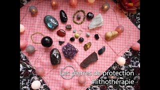 Les pierres de protection lithothérapie [upl. by Deadman]