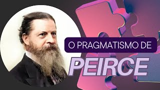 O PRAGMATISMO DE PEIRCE  PROF CRISTIANO [upl. by Fernando]