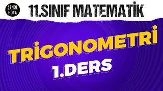 11 SINIF TRİGONOMETRİ 1 DERS [upl. by Leen]