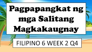 Pagpapangkat ng mga Salitang Magkakaugnay Filipino 6 WEEK 2 QUARTER 4 [upl. by Valene200]