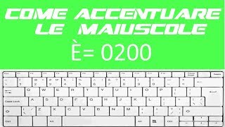 COME SCRIVERE LE MAIUSCOLE ACCENTATE SUL PC [upl. by Calvo]