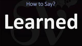 How to Pronounce Learned 2 WAYS  Pronunciation Explained [upl. by Eniretac]