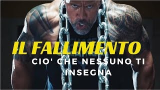 IL FALLIMENTO  IL MIGLIORE VIDEO MOTIVAZIONALE DI SEMPRE per il SUCCESSO [upl. by Melburn]