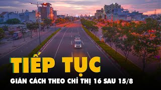 TPHCM sẽ tiếp tục giãn cách xã hội theo chỉ thị 16 sau 158 [upl. by Oiredised764]