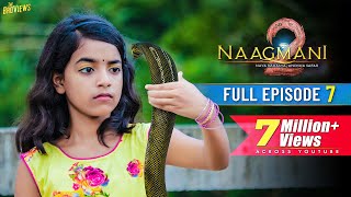 Naagmani 2 नागमणि 2  Episode 7  FULL EPISODE  Naagin  Naag Money  Season 2  The BroViews [upl. by Nauhs437]