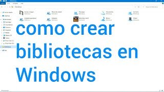 Como crear nuevas bibliotecas en Windows [upl. by Adamson910]