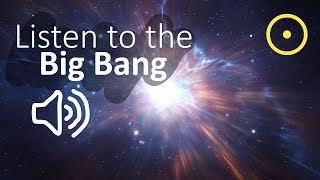 Sound of the Big Bang [upl. by Zavras]