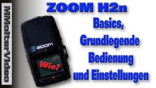 ZOOM H2n  Basics  Einstellungen Bedienungsanleitung [upl. by Dud]