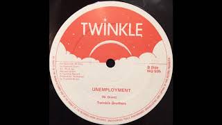 Twinkle Brothers  Unemployment 12quot [upl. by Miriam]