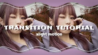 Transition Tutorial  Alight Motion [upl. by Zaller]