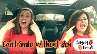 Makaton CarPark Karaoke  Cant Smile Without You  Singing Hands WDSD18 [upl. by Llednahc652]