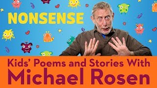 michael rosen nonsense  POEM  Kids Poems and Stories With Michael Rosen [upl. by Gnehc]