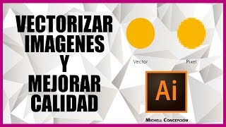 Vectorizar imagenes  Transparencias  Mejorar calidad Adobe Illustrator [upl. by Birchard]