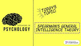 Spearmans General Intelligence Theory [upl. by Bessie951]